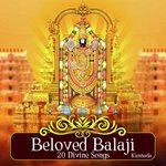 Beloved Balaji - 20 Divine Songs - Kannada songs mp3