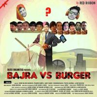 Bajra Vs Burger Hanif Shaikh,Tarannum Mallik Song Download Mp3