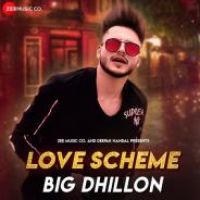 Love Scheme Big Dhillon Song Download Mp3