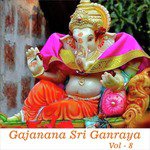Gajanana Sri Ganraya, Vol. 8 songs mp3