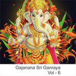 Gajanana Sri Ganraya, Vol. 6 songs mp3