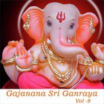 Gajanana Sri Ganraya, Vol. 9 songs mp3