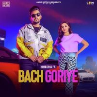 Bach Goriye HHeero Song Download Mp3