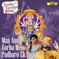 Maa Ambe Garba Mein Padharo Ek Baar Ravindra Upadhyay,Madhu Bhat Song Download Mp3