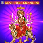 Devi Durgenandini songs mp3