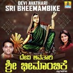 Devi Avathari Sri Bheemambike songs mp3