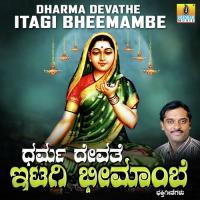 Dharma Devathe Itagi Bheemambe songs mp3