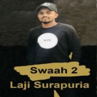 Swaah 2 Laji Surapuria Song Download Mp3