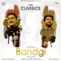 Bandgi (Live) Kamal Khan,Vaneet Khan Song Download Mp3