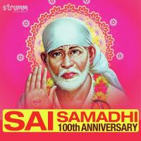 Sai Samadhi - 100th Anniversary songs mp3