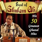 His 50 Greatest Hits Best of Ghulam Ali songs mp3