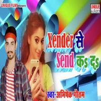 Xender Se Send Ka Da Abhishek Gautam Song Download Mp3