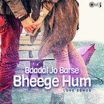 Baadal Jo Barse Bheege Hum - Love Songs songs mp3