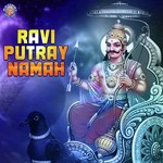 Ravi Putray Namah (Shani) songs mp3