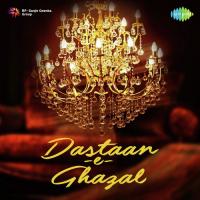 Dastaan-E-Ghazal songs mp3