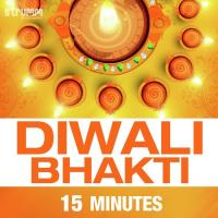 Diwali Bhakti - 15 Minutes songs mp3