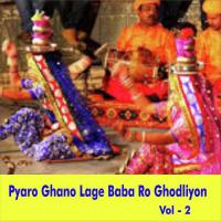 Pyaro Ghano Lage Baba Ro Ghodliyon, Vol. 2 songs mp3