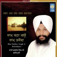 Ram Ko Naam Japou Din Rati Bhai Baldev Singh Ji Bulandpuri Song Download Mp3