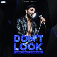 Don&039;t Look Surmeet,Kuwar Virk Song Download Mp3