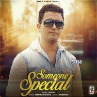 Someone Special Pankaj Song Download Mp3