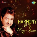 Harmony With Kumar Sanu songs mp3