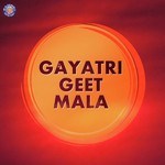 Gayatri Geet Mala songs mp3