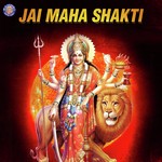 Jai Maha Shakti songs mp3