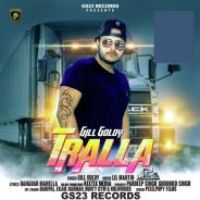Tralla Gill Goldy Song Download Mp3