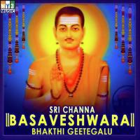 Sri Channa Basaveshwara Bhakthi Geetegalu songs mp3