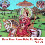 Rum Jhum Aawe Baba Ro Ghodla, Vol. 3 songs mp3