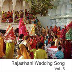 Rajasthani Wedding Songs, Vol. 5 songs mp3