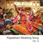 Rajasthani Wedding Songs, Vol. 6 songs mp3