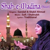 Shah - E - Madina - Naat Sandali,Shakil Ahmad Song Download Mp3