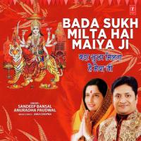 Bada Sukh Milta Hai Maiya Ji Anuradha Paudwal,Sandeep Bansal Song Download Mp3