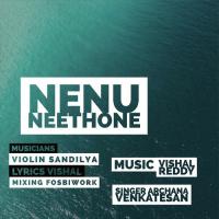 Nenu Neethone (feat. Archana Venkatesan) Vishal,Archana Venkatesan Song Download Mp3