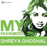 Shreya Ghoshal: My Favourites songs mp3