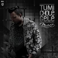 Tumi Chole Gele Master-D Song Download Mp3