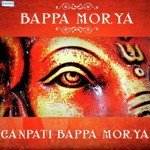 Bappa Morya - Ganpati Bappa Morya songs mp3