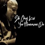 Sik Chaj Koi Yar Manavan Da Nusrat Fateh Ali Khan Song Download Mp3