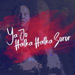 Yeh Jo Halka Halka Suroor Hai songs mp3
