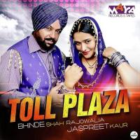 Toll Plaza Bhinde Shah Rajowalia Song Download Mp3