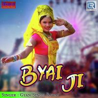 Byai Ji Gyansingh Rawat Song Download Mp3