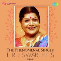 The Phenomenal Singer - L.R. Eswari Hits - Telugu songs mp3