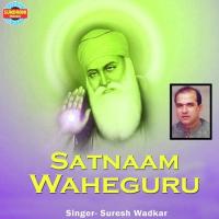Satnam Waheguru Suresh Wadkar Song Download Mp3