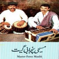 Mai Te Khushi Naal Nach Nach Master Feroz Masih Song Download Mp3