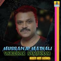 Mussanje Mathali V. Sridhar Sambhram Best Hit Song songs mp3