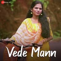 Vede Mann Neha Thakur Song Download Mp3