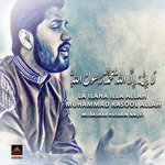 La Ilaha Illa Allah Muhammad Rasool Allah Mobashar Hussain Naqvi Song Download Mp3