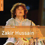 Rough Guide To Zakir Hussain songs mp3