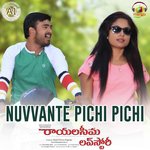 Nuvvante Pichi Pichi (From "Rayalaseema Love Story") Chendra,Sri Sai Yellendher,Dheeddi Parameshwer Rao Song Download Mp3